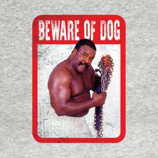 Beware of Dog! T-Shirt